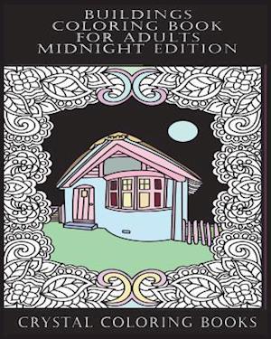 Buildings Coloring Book for Adults Midnight Edition