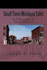 Small Town Michigan Tales