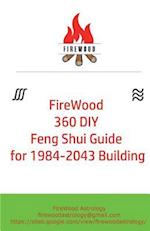 Firewood 360 DIY Feng Shui Guide for 1984-2043 Building
