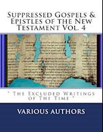 Suppressed Gospels & Epistles of the New Testament Vol. 4