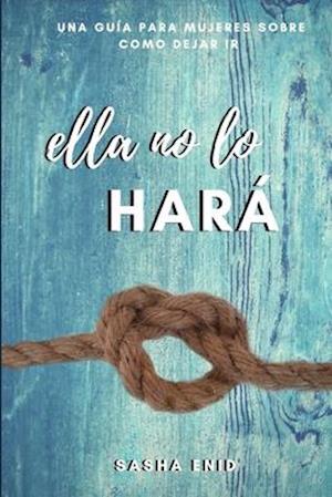 Ella No Lo Hará