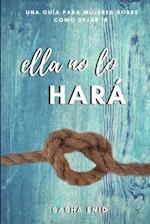 Ella No Lo Hará