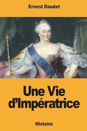 Une Vie d'Impératrice