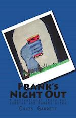Frank?s Night Out