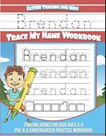 Brendan Letter Tracing for Kids Trace My Name Workbook