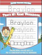 Braylon Letter Tracing for Kids Trace My Name Workbook