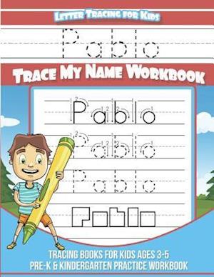 Pablo Letter Tracing for Kids Trace My Name Workbook