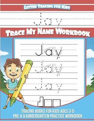 Jay Letter Tracing for Kids Trace My Name Workbook