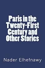 Paris in the Twenty-First Century and Other Stories