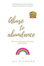 Abuse to Abundance