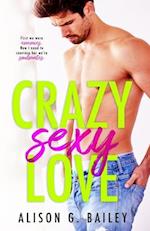 Crazy Sexy Love