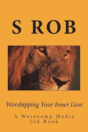 Worshipping Your Inner Lion