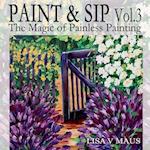 Paint and Sip Vol. 3: The Magic of Painless Painting 