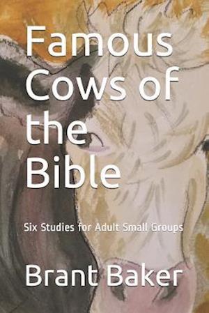 Famous Cows of the Bible