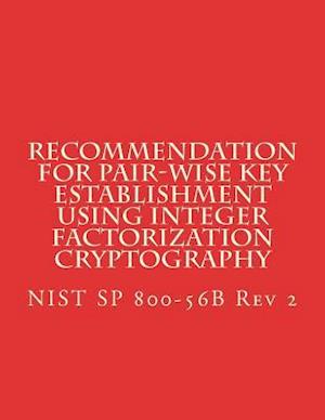 Recommendation for Pair-Wise Key Establishment Using Integer Factorization Cryptography