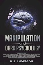 Manipulation and Dark Psychology: Manipulation and Dark Psychology: 2 Manuscripts - How to Analyze People and Influence Them to Do Anything You Want U
