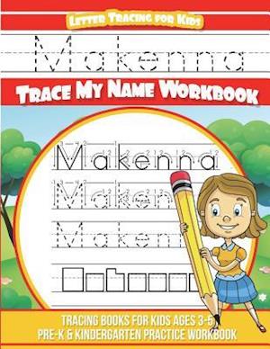Makenna Letter Tracing for Kids Trace My Name Workbook