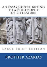 An Essay Contributing to a Philosophy of Literature