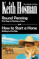 Round Penning: First Steps to Starting a Horse How to Start a Horse: Bridling to 1st Ride, Step-by-Step 