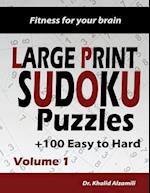 Fitness for your brain: Large Print SUDOKU Puzzles: 100+ Easy to Hard Puzzles - Train your brain anywhere, anytime! 