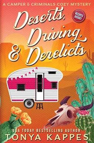 Deserts, Driving, and Derelicts