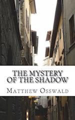 The Mystery of the Shadow