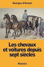 Les Chevaux Et Voitures Depuis Sept Siècles