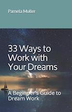 33 Ways to Work with Your Dreams