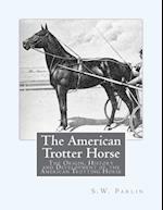 The American Trotter Horse