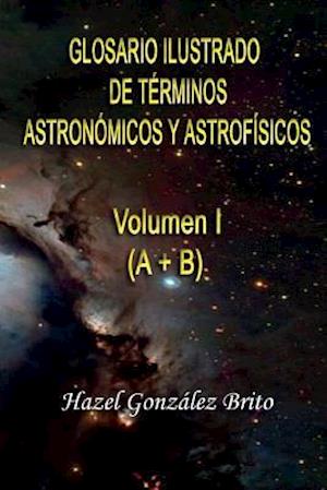 Glosario Ilustrado de Terminos Astronomicos y Astrofisicos