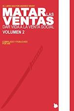 Matar las Ventas - Vol. 2: Dar Vida a la Venta Social 