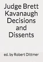 Judge Brett Kavanaugh Decisions and Dissents
