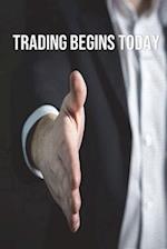 Trading Begins Today Journal