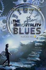 The Immortality Blues