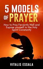 5 Models of Prayer