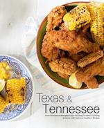 Texas & Tennessee: From Houston to Memphis Enjoy Amazing Southern Cooking at Home with Delicious Southern Recipes 