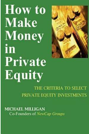 How to Make Money in Private Equity