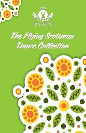 The Flying Scotsman Dance Collection, Vol. 1