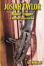 Josiah Taylor Master Trapper