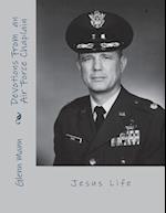 Devotions of an Air Force Chaplain: Jesus Life 