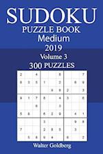 300 Medium Sudoku Puzzle Book 2019