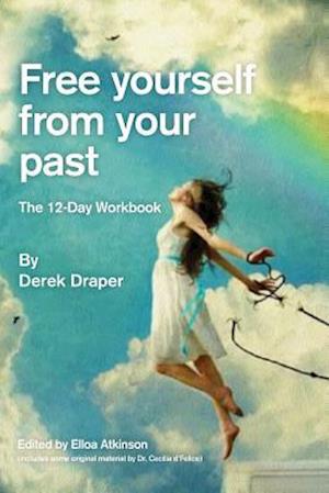 Free Yourself from Your Past