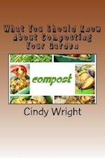 What You Should Know about Composting Your Garden