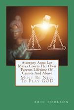 Attorney Anna Lee Maves Covers Her Own Parents Lifetime of Crimes and Abuse