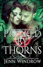 Pricked by Thorns