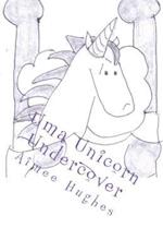 Uma Unicorn Undercover