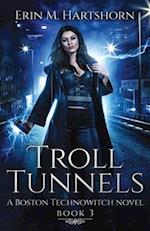 Troll Tunnels