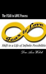 The FEAR to LOVE Process