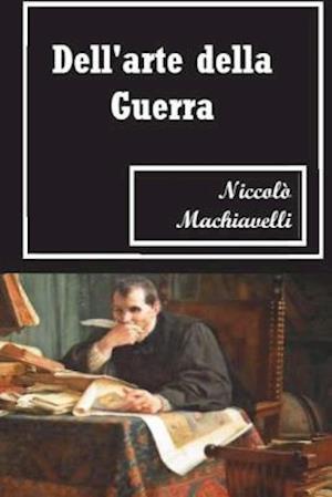 Dell'arte Della Guerra (Italian Edition)