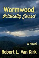 Wormwood Politically Correct